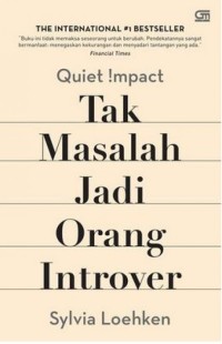 Image of Quiet Impact: Tak Masalah Jadi Orang Introver