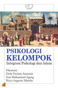 Image of Psikologi kelompok: integrasi psikologi dan Islam