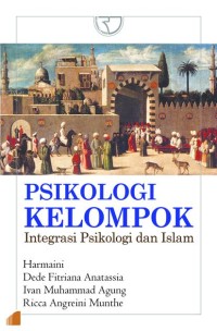 Psikologi kelompok: integrasi psikologi dan Islam