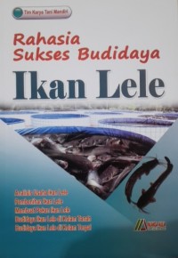 Rahasia sukses budidaya ikan lele