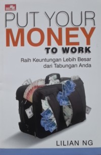 Put your money to work: Get better returns on your savings