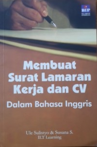 Membuat surat lamaran kerja dan CV dalam bahasa Inggris