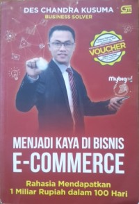 Menjadi kaya di bisnis E-kommerce: Rahasia mendapatkan 1 Miliar rupiah dalam 100 hari