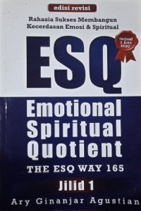 Image of Rahasia sukses membangun kecerdasan emosional da spiritual ESQ: Emotional Spiritual Quotient ESQ Jilid 1