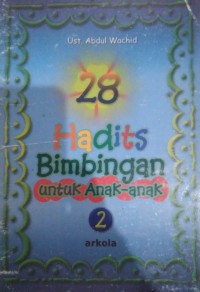 Image of 28 hadits bimbingan untuk anak-anak