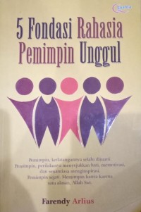 5 fondasi rahasia pemimpin unggul