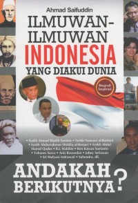 Ilmuwan-ilmuwan Indonesia yang diakui dunia: andakah berikutnya?