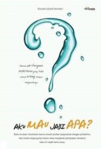 Image of Aku Mau Jadi Apa?