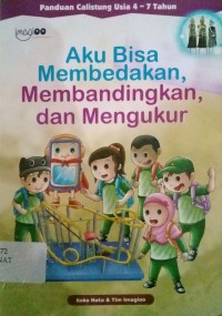 Aku bisa membedakan, membandingkan, dan mengukur