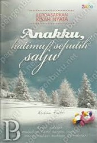 Image of Anakku Hatimu Seputih Salju