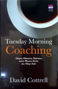 Tuesday morning coaching: Delapan kebenaran sederhana untuk memacu karier dan hidup anda