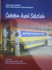 Image of Catatan awal sekolah : Antologi Cerpen siswa
