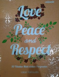 Love Peace And Respect : 30 Teladan Nabi Dalam Pergaulan