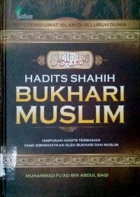 Image of Hadits Shahih Bukhari Muslim : Himpunan Hadits Tershahih yang Diriwayatkan Oleh Bukhari dan Muslim