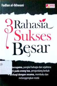 3 Rahasia Sukses Besar