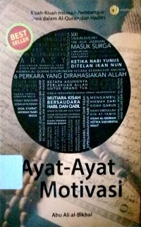 Ayat-ayat motivasi ; kisah-kisah hikmah pembangun jiwa dalam al-qur'an dan hadist