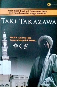 Taki Takazawa : Ketika Tukang Tato Yakuza Memeluk Islam