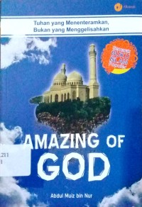 Image of Amazing of good : tuhan yang menenteramkan, bukan yang mengelisahkan