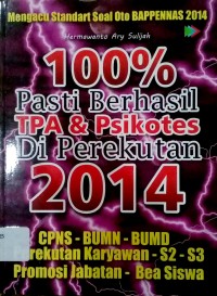 100 % pasti berhasil TPA & Psikotes Di Perekrutan 2014 : CPNS_BUMN_perekrutan Karyawan -S2-S3-Promosi Jabatan- Beasiswa