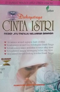 Dahsyatnya cinta istri : Resep jitu menuju keluarga bahagia