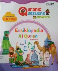 Quranic quranic & answers : Ensiklopedia Al-qur'an