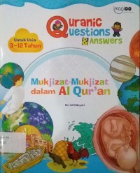 Image of Qur'anic quetions & answers: Mukjisat-mukjisat dalam Al-Qur'an