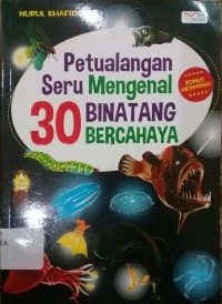 Petualangan seru mengenal 30 binatang bercahaya