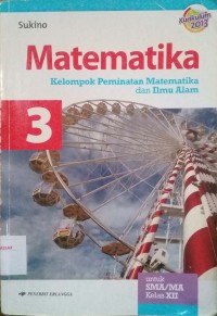 Image of Matematika : Kelompok Peminatan Matematika dan Ilmu Alam untuk SMA/MA Kelas XII