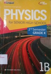 Physics 1B : for Senior High School Grade X 2nd Semester