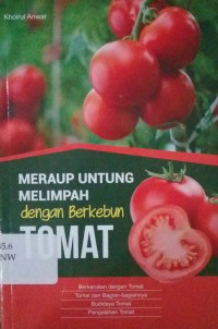 Meraup untung melimpah dengan berkebun tomat