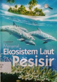 Mengenal ekosistem laut & pesisir