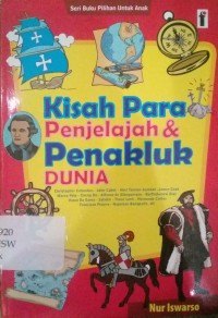 Seri Buku Pilihan Untuk Anak : Kisah Penjelajah dan Penakluk Dunia