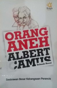 Orang aneh Albert Camus sastrawan besar kebangsaan Perancis rn; L'Etanger; sebuah novel