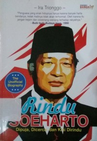 Rindu Soeharto : di puji, dicerca, dan kini dirindu