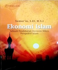 Image of Ekonomi islam : sebuah pendekatan ekonomi mikro perspektif islam