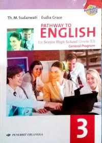 Pathway to english : for senior high school grade XII general program