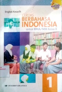 Image of Cerdas Berbahasa Indonesia : untuk SMA/MA Kelas X