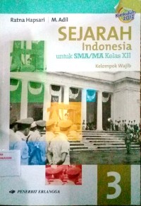 Image of Sejarah Indonesia untuk SMA /MA kelas XII: kelompok wajib