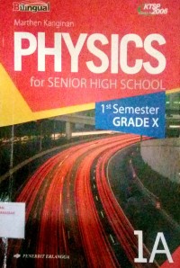 Physics 1A : for Senior High School Grade X 1st Semester