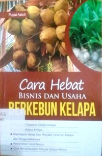 Cara hebat bisnis dan usaha berkebun kelapa