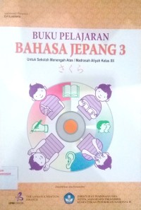 Buku pelajaran bahasa Jepang 3 Sakura :  untuk Sekolah Menengah Atas.Madrasaj Aliyah kelas XII