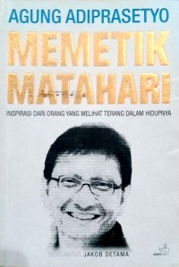 Memetik matahari: Inspirasi dari orang yang melihat terang dalam hidupnya