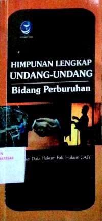 Image of Himpunan lengkap undang-undang bidang perburuhan