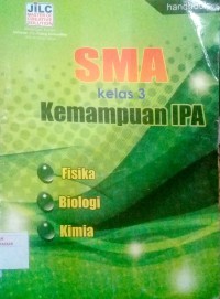 Handbook SMA kelas 3 : kemampuan IPA fisika, biologi, kimia