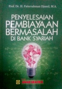 Penyelesaian Pembiayaan Bermasalah di Bank Syariah