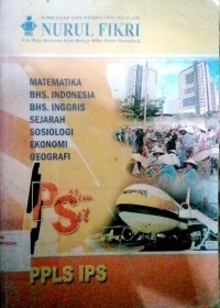 Problem set : matematika, Bhs. Indonesia, Bhs. Inggris, sejarah, sosiologi, ekonomi, geografi