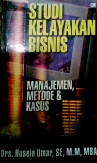 Studi Kelayakan Bisnis Manajemen, Metode dan Kasus