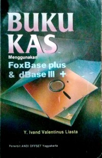 Buku kas menggunakan fox plus & dBase III +