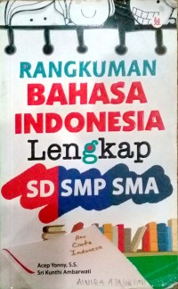 Rangkuman Bahasa Indonesia Lengkap untuk SD, SMP, SMA