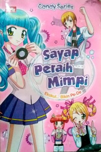 Image of Candy Series : Sayap Peraih Mimpi - Ekskul... Bikin Pe-De